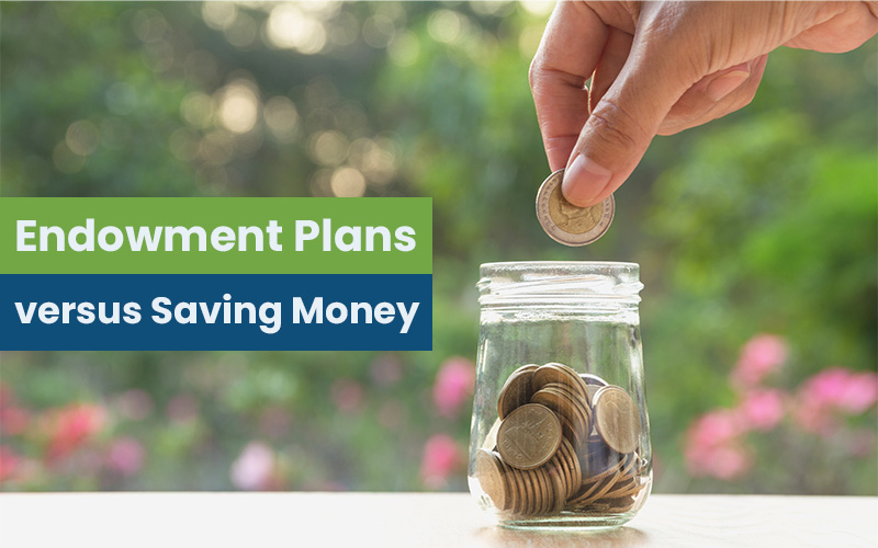 A hand placing a coin into a glass jar filled with coins on a table, set against a blurred green outdoor background, with overlaid text reading “Endowment Plans versus Saving Money.”
